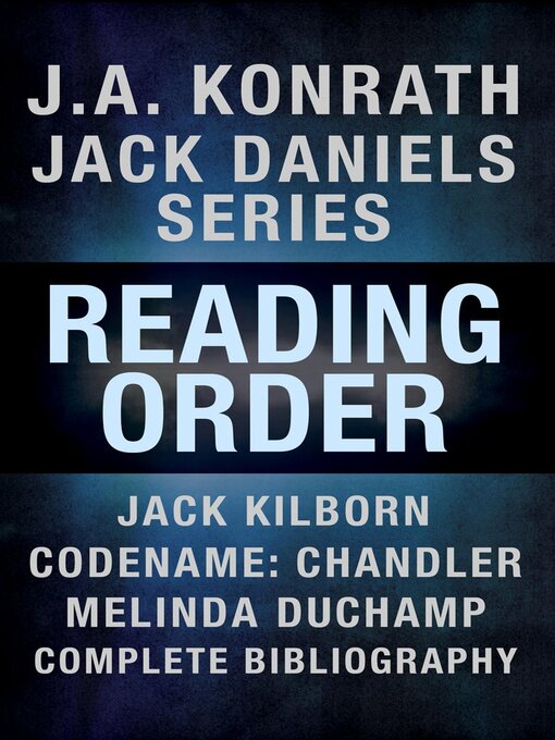 Title details for J.A. Konrath Jack Daniels Series Reading Order, Jack Kilborn, Codename by J.A. Konrath - Available
